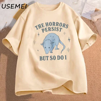 The Horrors Persist But So Do I T-shirts Funny Mental Health Meme T Shirt Unisex Cottonshort Sleevetee Shirt Womans Clothing 1