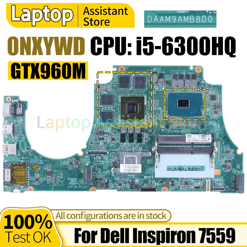 

For Dell Inspiron 7559 Mainboard DAAM9AMB8D0 0NXYWD SR2FP i5-6300HQ N16P-GX-A2 GTX960M 100％ test Notebook Motherboard