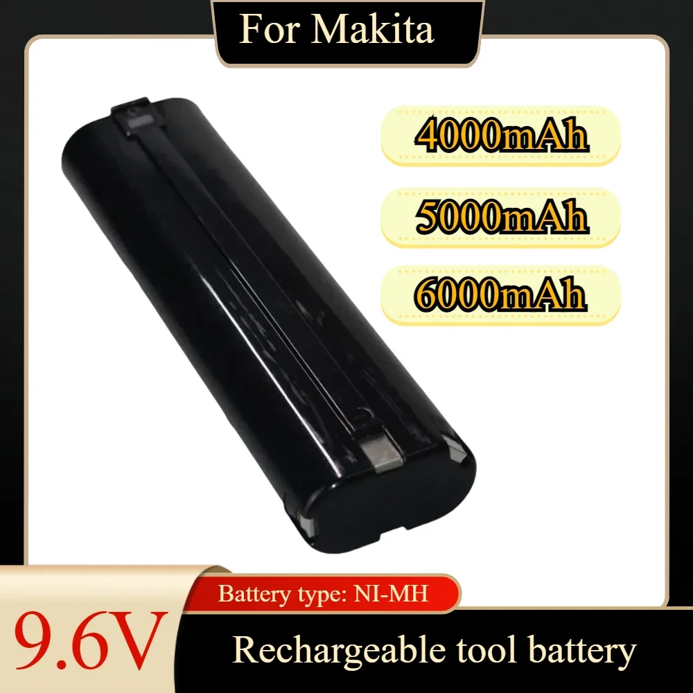 

9.6V 4000/5000/6000mAh Replacement Power Tools Battery For Makita Mak 6095D 9000 9001 9002 9033 9034 632007-4 Ni-MH