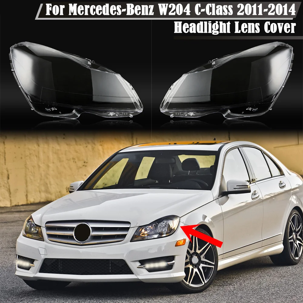 For Mercedes-Benz W204 C Class C180 C200 C260 2011 2012 2013 Headlight  Shell Transparent Lampshade Cover Headlamp Plexiglass