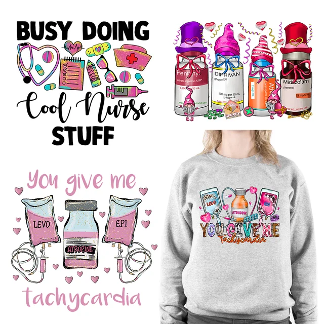 Nurse Life Printing Nursing Love Power Iron On You give Me Tachycardia DTF  Transfers Stickers Ready