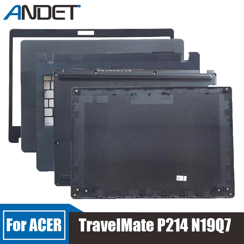 

Новинка, задняя крышка для ноутбука ACER TravelMate P214 N19Q7, ЖК-дисплей, задняя крышка, подставка для рук, верхняя фотоклавиатура, Нижняя оболочка, аксессуары