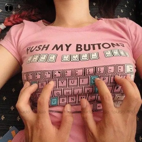 

Push My Buttons Pink Juniors Soft Funny T-Shirt Cool T Shirts For Men Custom Aldult Teen Unisex Digital Printing Tee Shirt