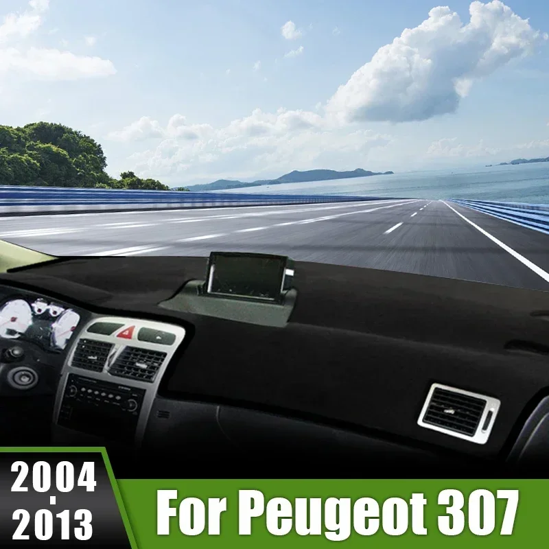 

For Peugeot 307 SW CC 2004 2005 2006 2007 2008 2009 2010 2011 2012 2013 Car Dashboard Sun-shading Cover Mats Avoid Light Pads