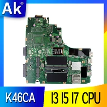 Laptop Motherboard Para ASUS A46C K46CA S46C E46C K46CB K46CM K46CA Notebook mainboard com I3 I5 I7 CPU