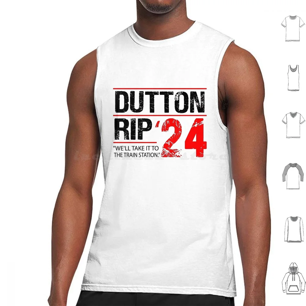 

Dutton Rip 2024-We Will Take It To The Train Station Tank Tops Vest Sleeveless Well Take It To The Train Station Dutton Rip