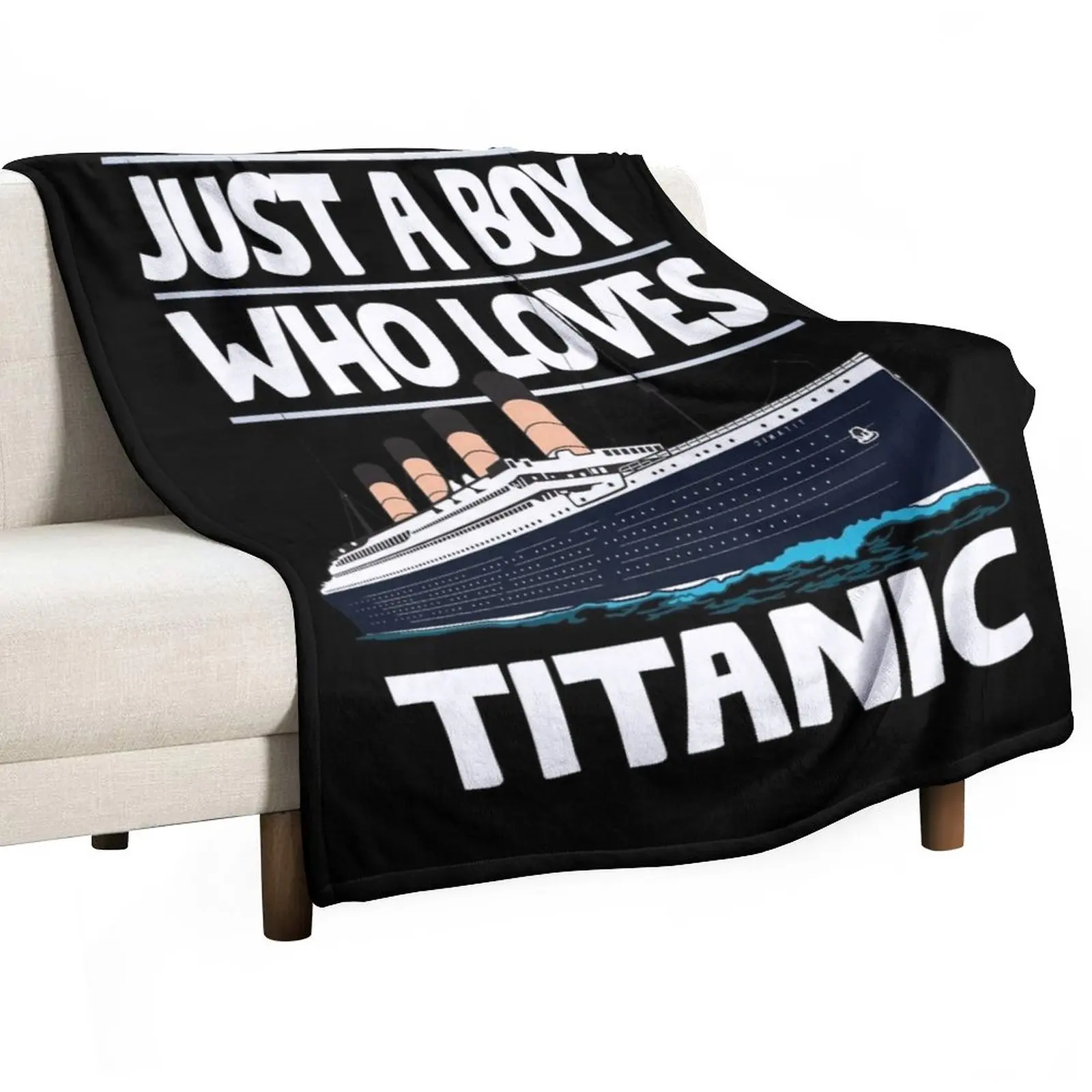 Just A Boy Who Loves Titanic Titanic Ship Lover Boys Kids Gift Throw Blanket Thermal Blankets