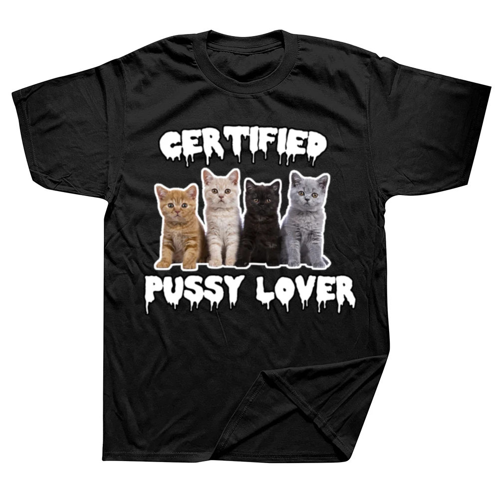 Lustige zertifizierte Pussy Liebhaber Meme Katze Grafik T-Shirts Unisex Mode Kawaii T-Shirt Straße lässig Vintage Retro T-Shirts