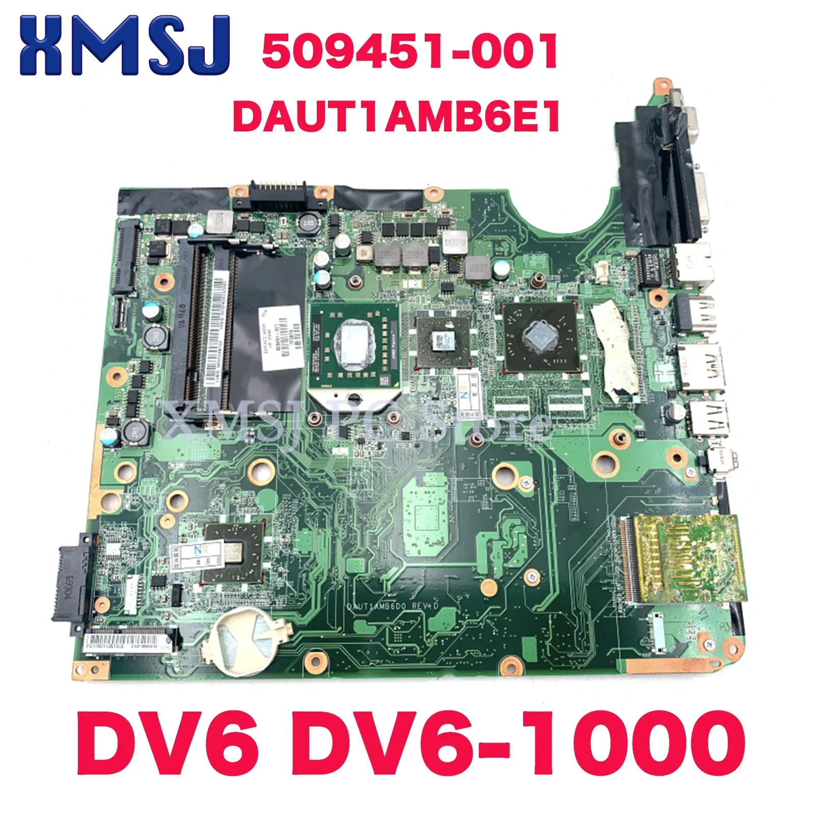 

Материнская плата XMSJ для ноутбука HP Pavilion DV6 DV6-1000 509451-001 DAUT1AMB6E1 DDR2, Бесплатная Материнская Плата ЦП, полностью протестирована