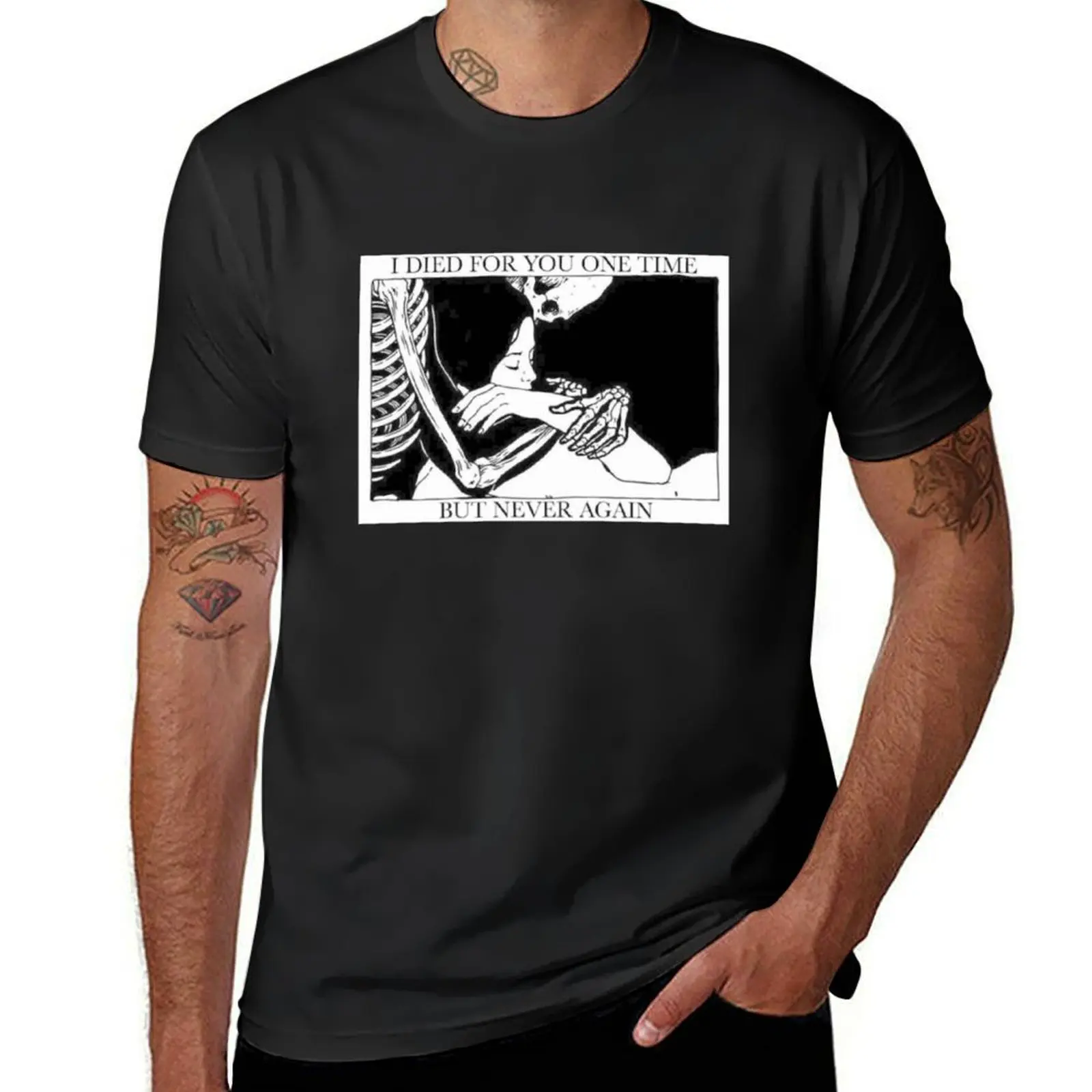 

I Died For You One Time But Never Again T-Shirt sublime shirts graphic tees mens workout shirts
