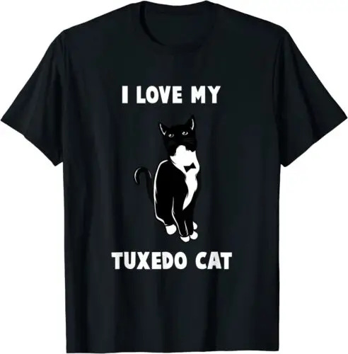 

I Love My Tuxedo Cat - Cat Lover Great Gift Idea Tee S-3XL