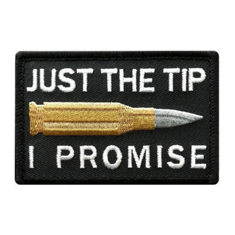 Just the Tip I Promise bestickter Aufnäher mit Klettverschluss zum Aufnähen und Aufnähen von Stickereien, Militärabzeichen