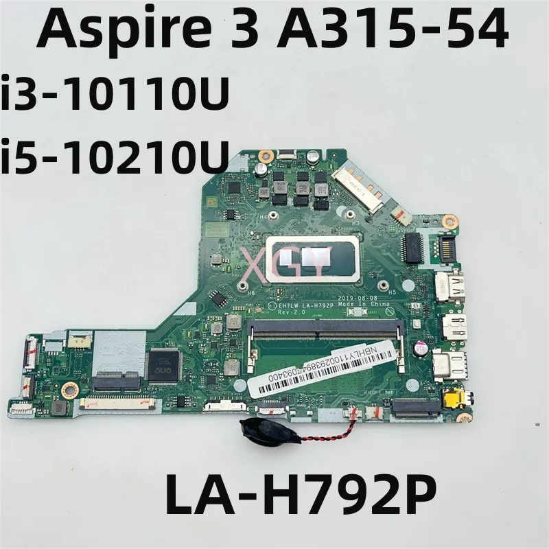

EH7LW LA-H792P NBHM211004 NB.HM211.004 Original For Acer Aspire 3 A315-54 Laptop Motherboard i3-10110U i5-10210U 100% Tested OK