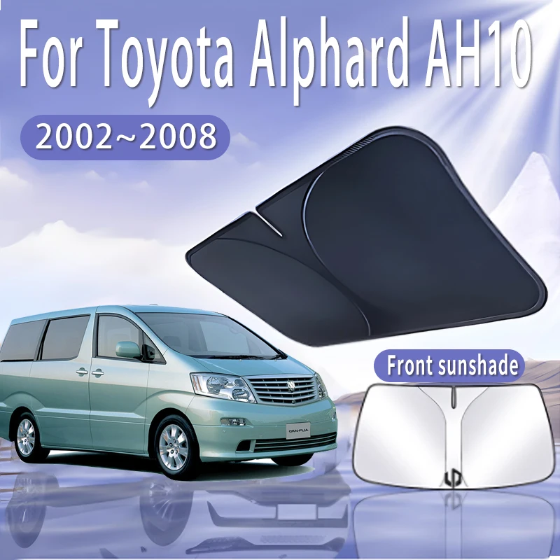 Car Sun Visor For Toyota Alphard AH10 2002~2008 2004 2005 2006 Front Windshield Sunshade Heat Insulation Summer Auto Accessories