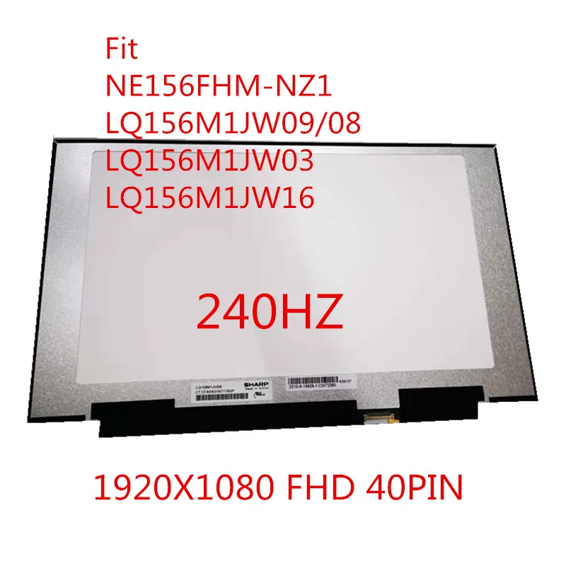 

15.6" Laptop LCD Screen For MSI GS65 Series LQ156M1JW09 NE156FHM-NZ1 LQ156M1JW03 LQ156M1JW08 LQ156M1JW16 240HZ 1920*1080 40PIN