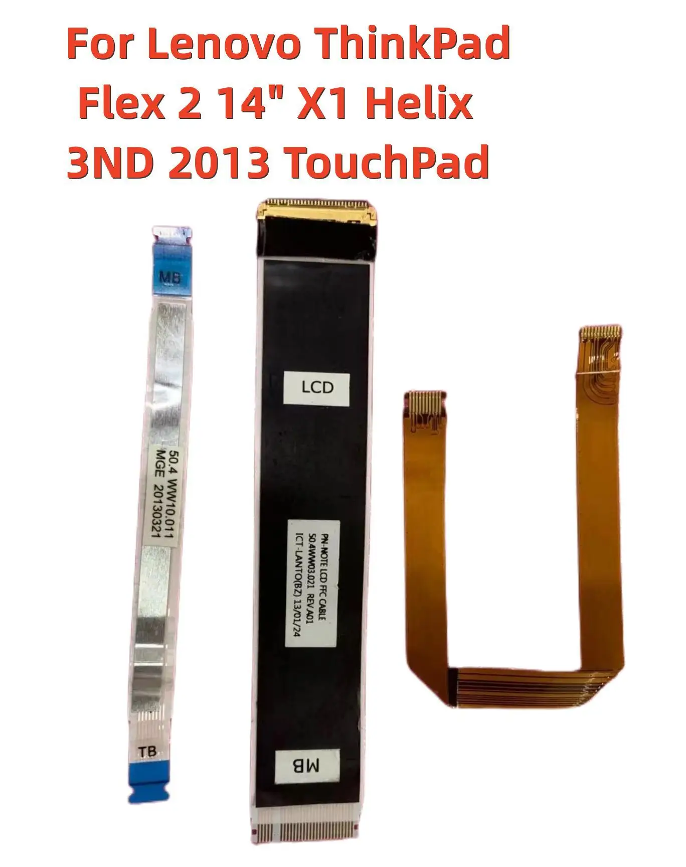 

Cable For Lenovo ThinkPad Flex 2 14" X1 Helix 3ND 2013 TouchPad/Touch Screen Display PN-NOTE LCD FCC Connector 04X6486