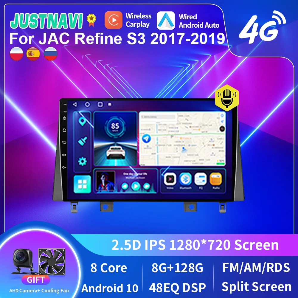 

JUSTNAVI 4G LTE Android Car Multimedia Radio Player For JAC Refine S3 2017 2018 2019 8Core 8+128G Built-in Carplay RDS DSP SWC