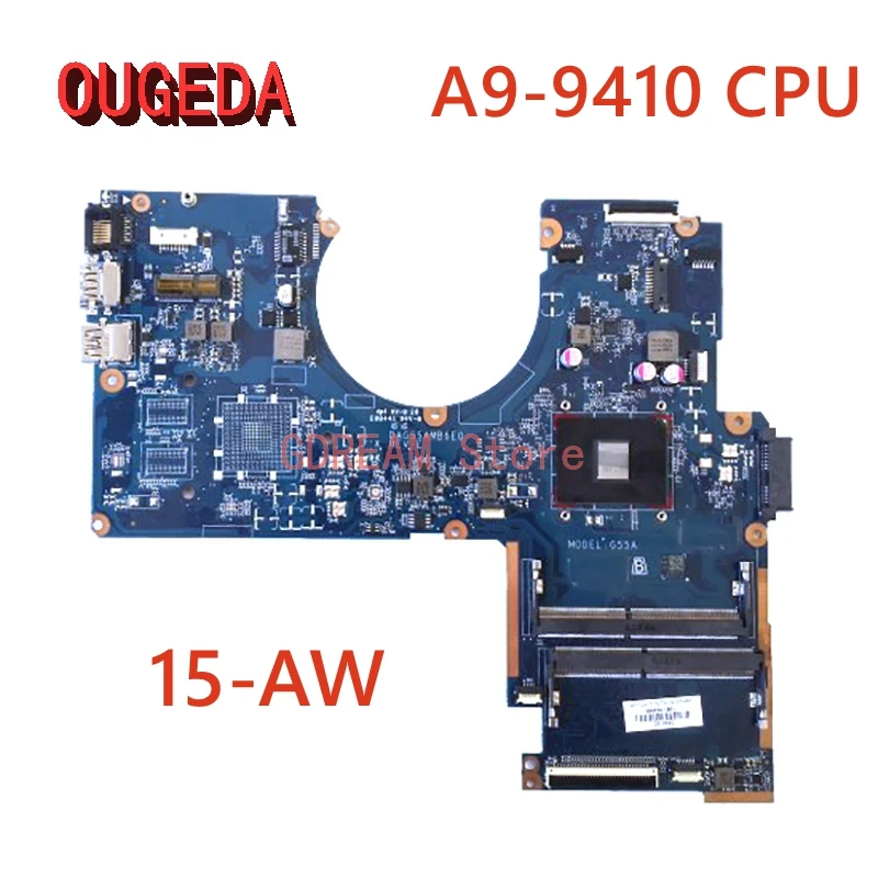 

Материнская плата OUGEDA DAG55AMB6E0 856028-001 856270-001 856270-601 для ноутбука Hp 15-AW 15Z-AW, материнская плата процессора A9-9410, полный тест