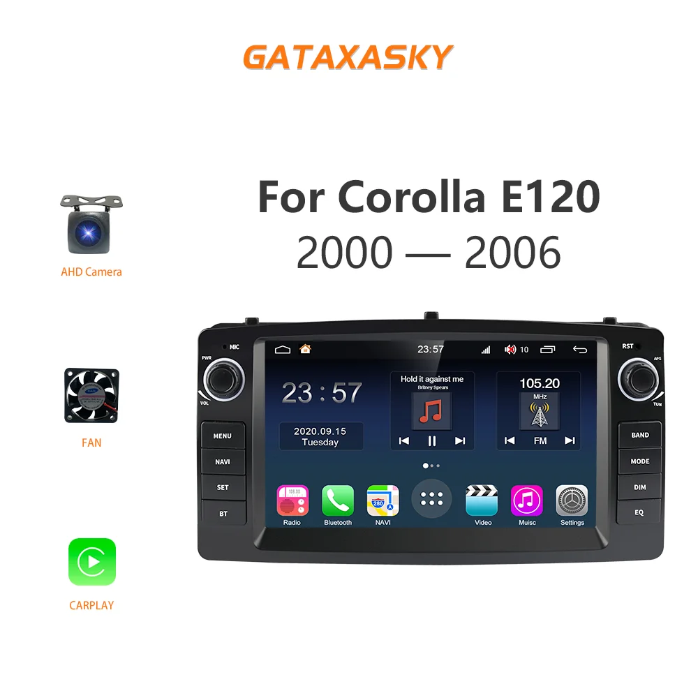 

GATAXASKY Car Android Radio Multimedia Video Player For Toyota Corolla E120 e 120 BYD F3 2007-2011 carplay DSP IPS 6GRAM WiFi
