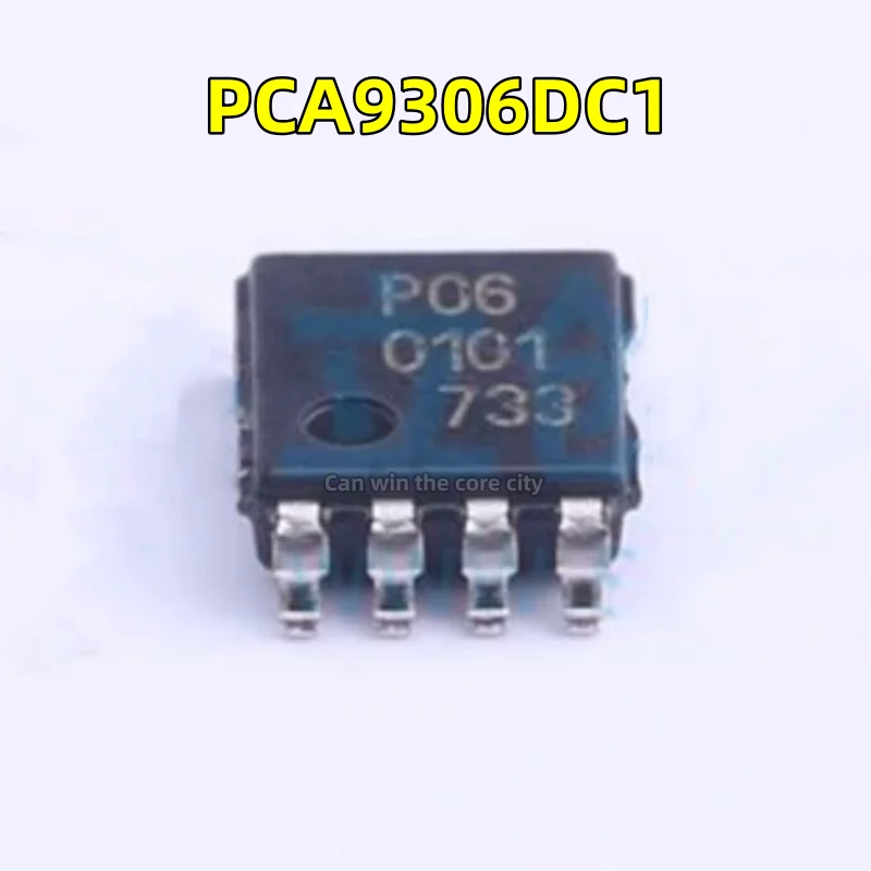 

5-100 PCS/LOT New PCA9306DC1 Screscreen P06 Package VSSOP8 Converter / Level Shifter chip spot