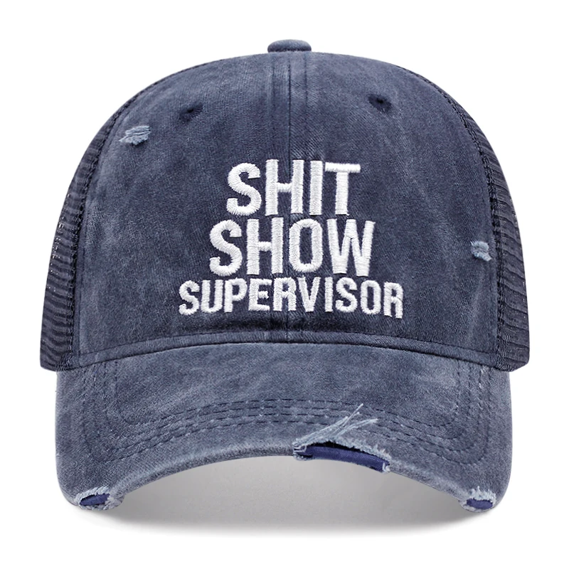 SHIT SHOW SUPERVISOR Baseball Cap Net Women Men Mesh Hat Cotton Washed torn cowboy Trucker Hat Embroidery Dropshipping