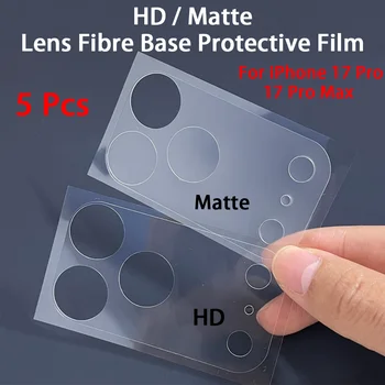 5 Pcs HD / Matte Lens Fibre Base Protective Film For iPhone 17 Pro 17 Pro Max Transparent Fiber Hollow Lens Chassis Film 17Pro