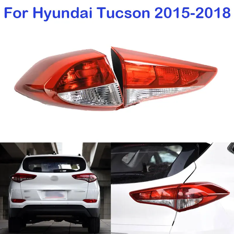 

For Hyundai Tucson 2015 2016 2017 2018 Car Accessories Rear Inner Outer Tail Light LED Rear Fog Lamp Auto Turn Signal Brake Lamp