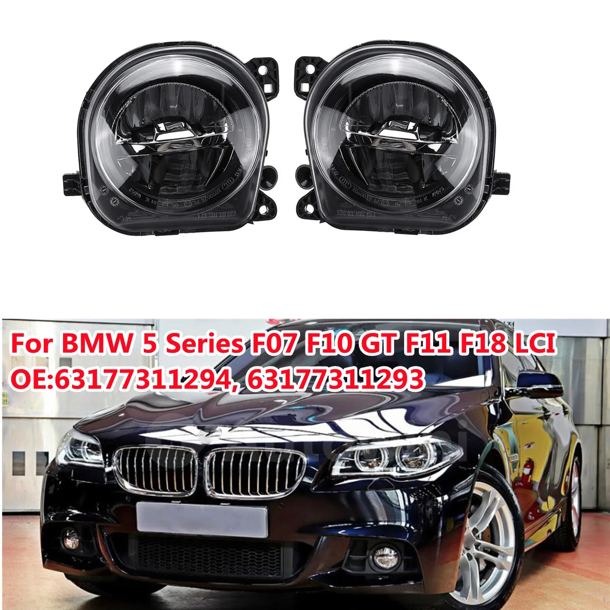 Дневные Противотуманные фары для BMW 5 Series F07 F10 F11 F18 LCI 528i 535i 550i 2013-2016 63177311293 63177311294