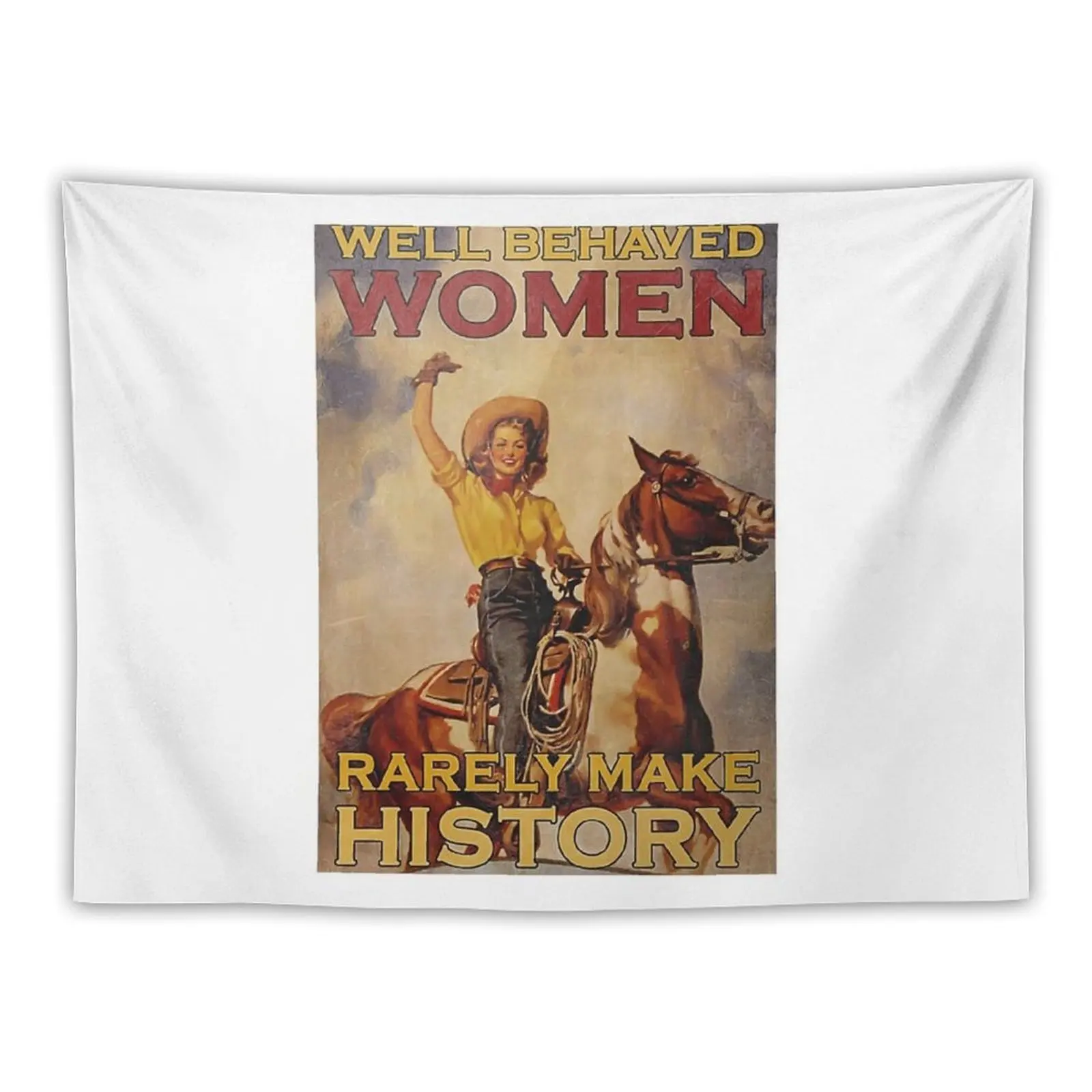 

Well Behaved Women Rarely Make History Poster Tapestry Art Mural Wall Decor House Decoration Tapestry