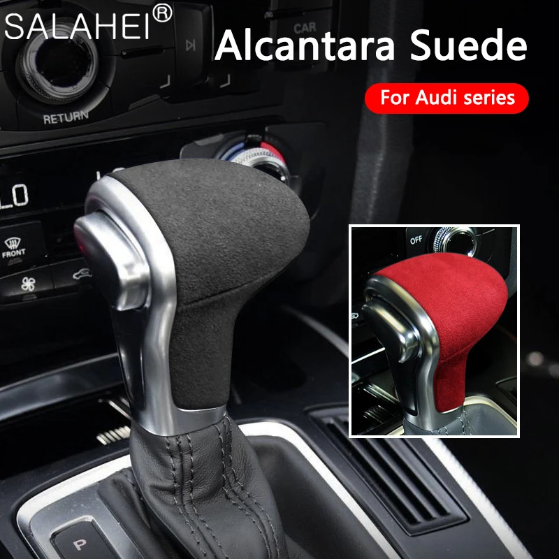 

Alcantara Suede Car Gear Shift Knob Cover Gearbox Lever Handle Frame Sticker For Audi Q5L A4L A6L A3 A5 Q7 A8 Q2L TT Accessories