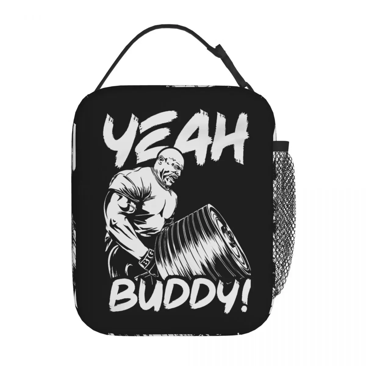 

Yeah Buddy Ronnie Coleman Insulated Lunch Bags Food Container Bags Reusable Cooler Thermal Bento Box For Picnic