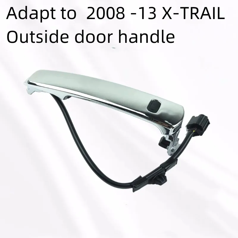 

Adapt to NISSAN 2008 -13 X-TRAIL Outside Door Handle T31 with Inductance Intelligent Sensing Exterior Handle