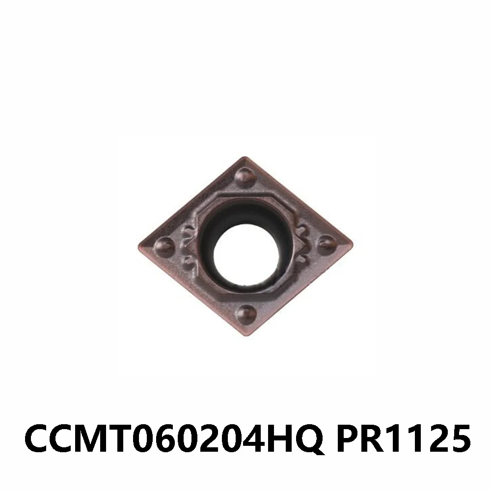 

CCMT060204HQ PR1125 CCMT 060204HQ Positive Insert With Hole 80 Degree Diamont Internal Turning Inserts Stainless Steel 2151HQ