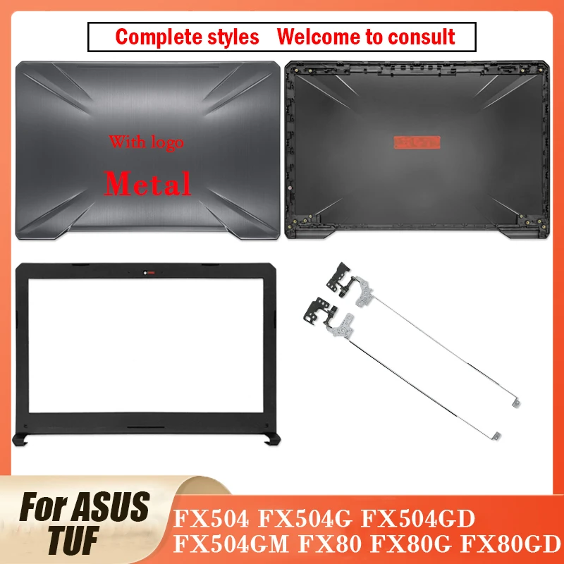 Новая оригинальная металлическая Версия для ноутбука ASUS TUF FX504 FX504G FX504GD FX504GM FX80 FX80G FX80GD, задняя крышка/Передняя панель/петли