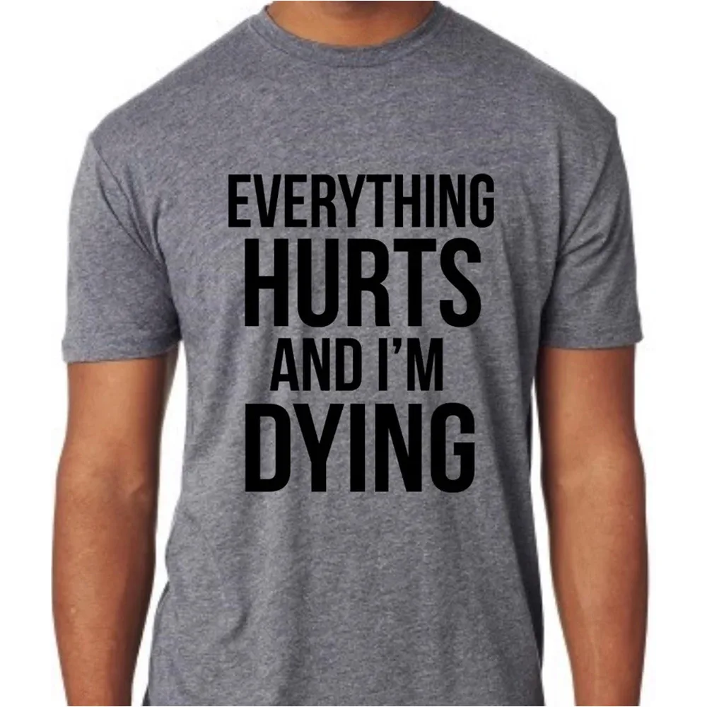 Tutto Fa Male E Sto Morendo Maglietta Triblend Da Uomo Maglietta Divertente Maglietta Da Palestra