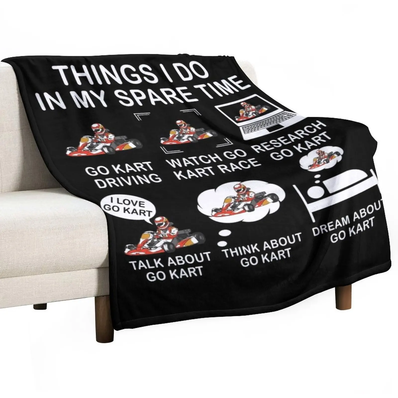 

Things I Do In My Spare Time Go Kart Funny Gift For Go Kart Lover Throw Blanket Blankets Sofas Of Decoration For Sofa Bed covers