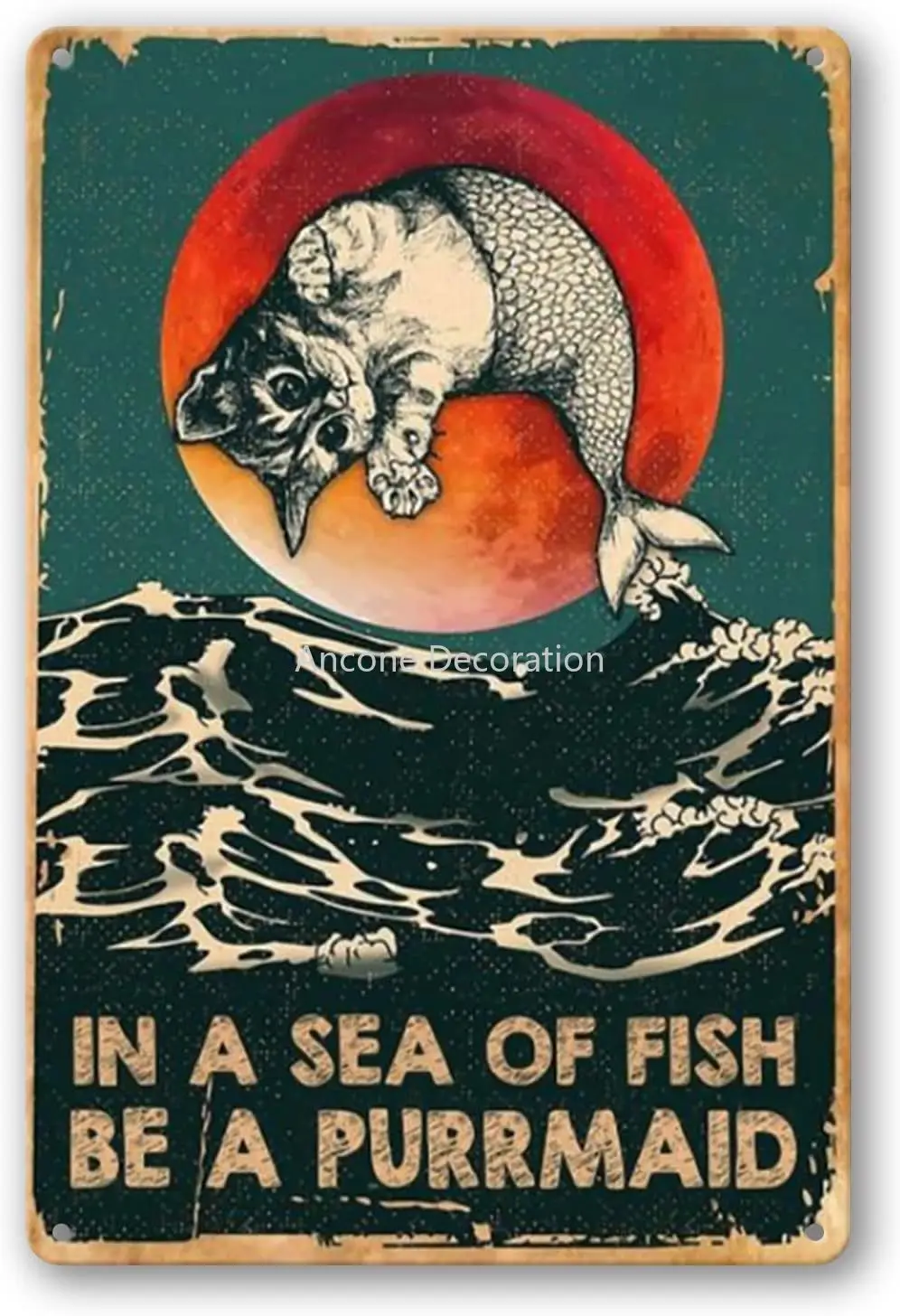

Sunset cat in a sea of Fish be a Purrmaid, Vintage Metal Sign Wall Decor for Barbecue Bar Pub Kitchen 8 x
