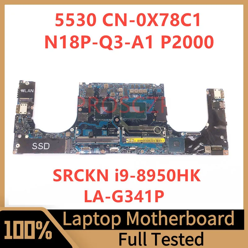 

Mainboard CN-0X78C1 0X78C1 X78C1 FOR DELL 5530 Laptop Motherboard SRCKN i9-8950HK CPU P2000 With LA-G341P 100% Full Working Well