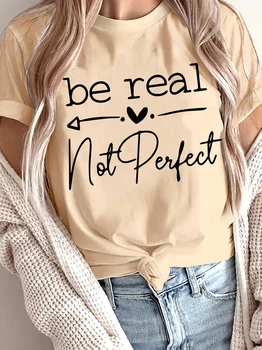 Be Real Not Perfect Love Heart Letter Printed 90s Casual T-shirt Print Short Sleeve T Shirt Top Tee Summer Ladies Girls Shirt 1