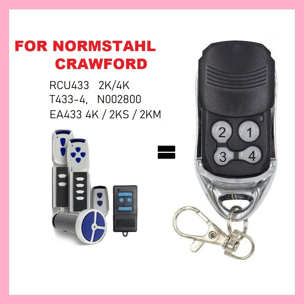 For Normstahl / Crawford Standard Steel T433-4 Garage Remote Control RCU 433 2K 4K EA 433 2KS 4KS N002800 433MHz Rolling Code