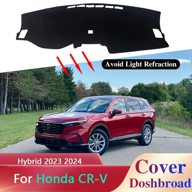 

Car Dashboard Cover Board Mat Carpet for Honda CR-V CRV 6 RS EX EX-L Hybrid 2023 2024 Sunshade Pad Anti-sun Cushion Accessories