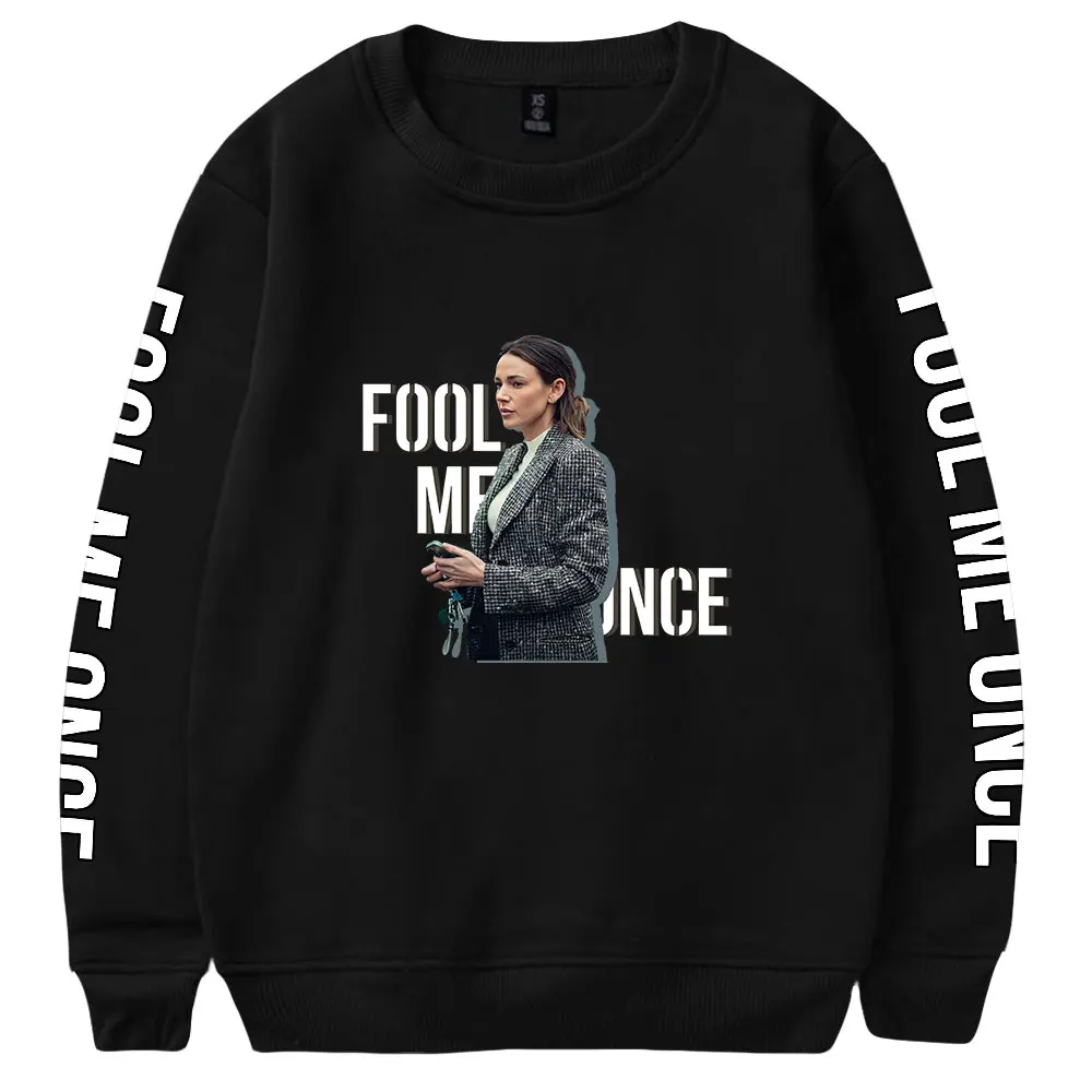 

Fool Me Once O-Neck Sweatshirts Women Men Long Sleeve Sweatshirts Unisex Streetwear Casual Fashion Clothes