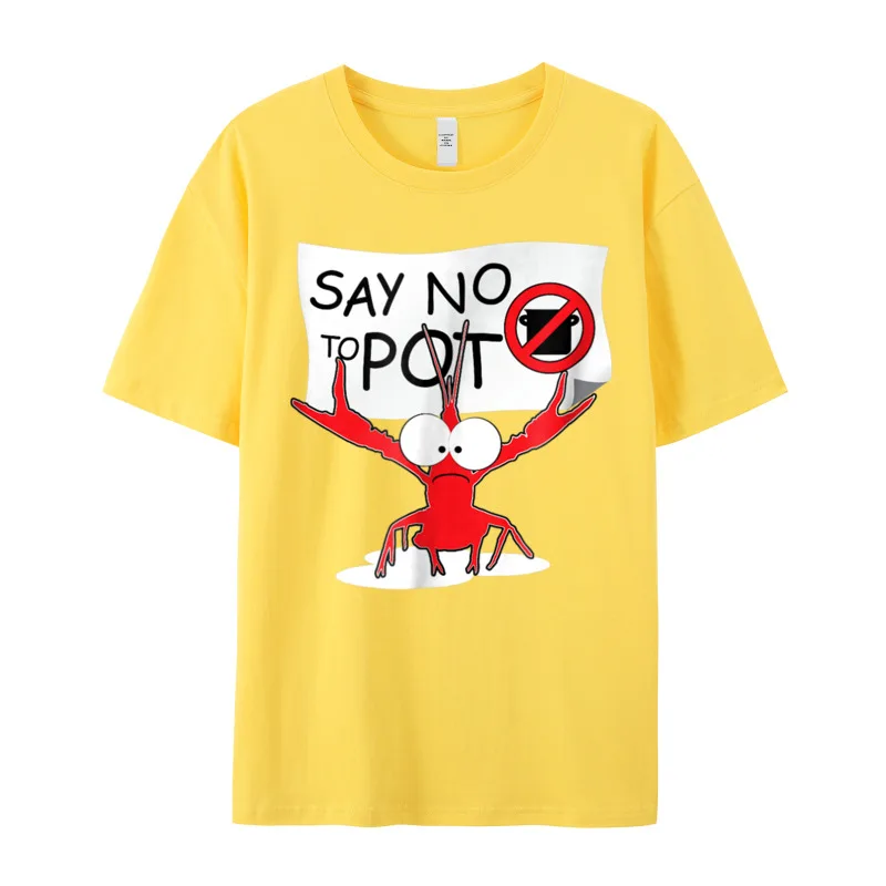 Funny Crawfish Pun - Say Labor Day Pure Cotton Round Neck Tees Short Sleeve Party T-shirts Special Slogan Tshirts Funny Crawfish Pun - Say No To Pot Lobster Festival T-Shirt__20634 yellow