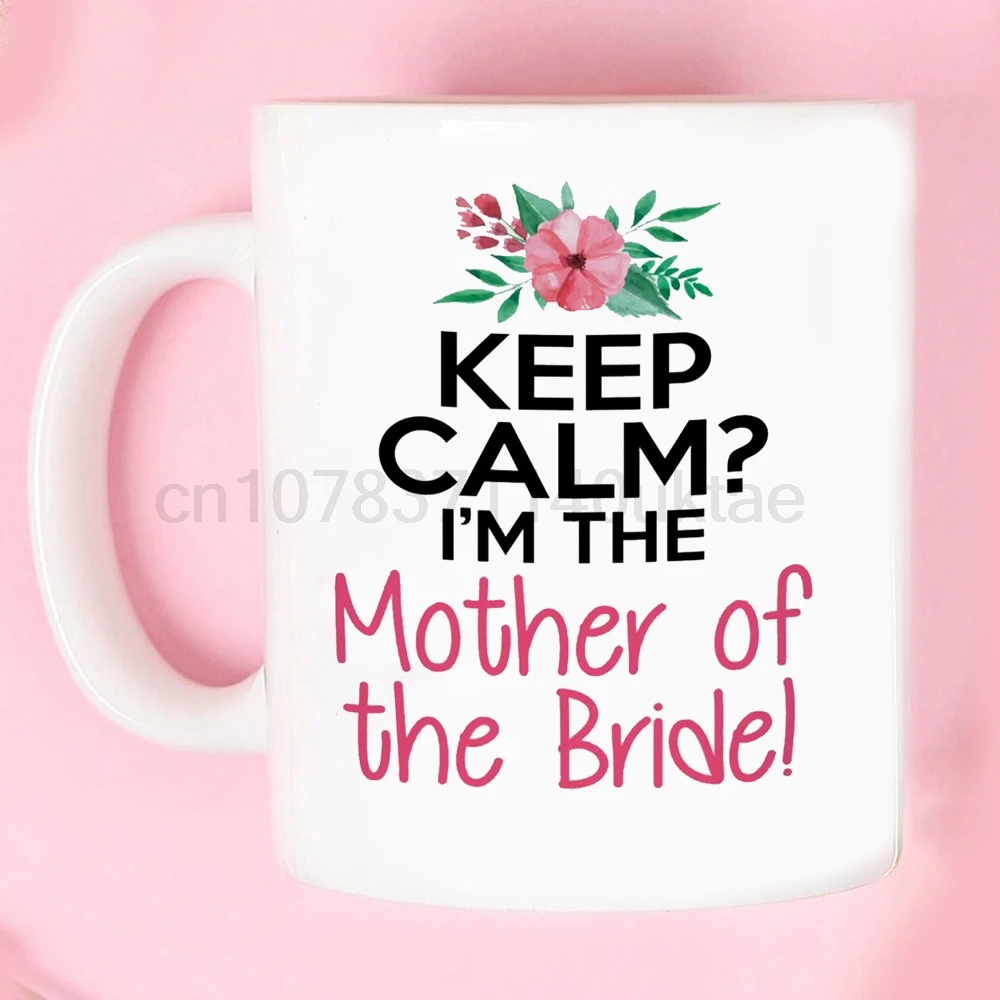 

Кружка «Keep Calm I Am the Mother of the Bride», свадебный подарок для девушки, чайные кофейные кружки, подарок-сюрприз для вашей мамы, чайная чашка