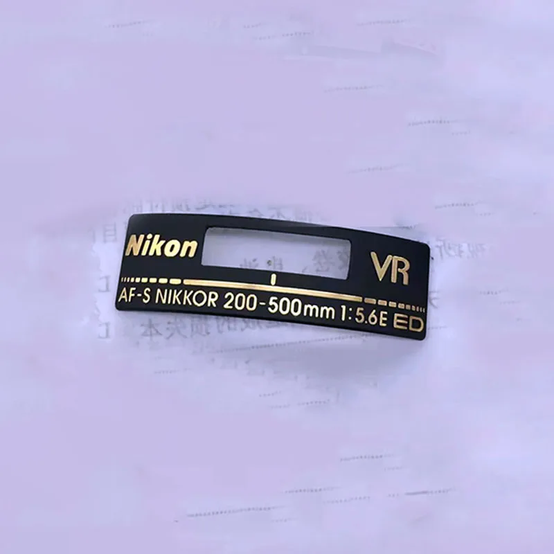 

New original Body emblem Logo name plate Repair parts for Nikon AF-S kirror 200-500mm f/5.6E ED VR lens