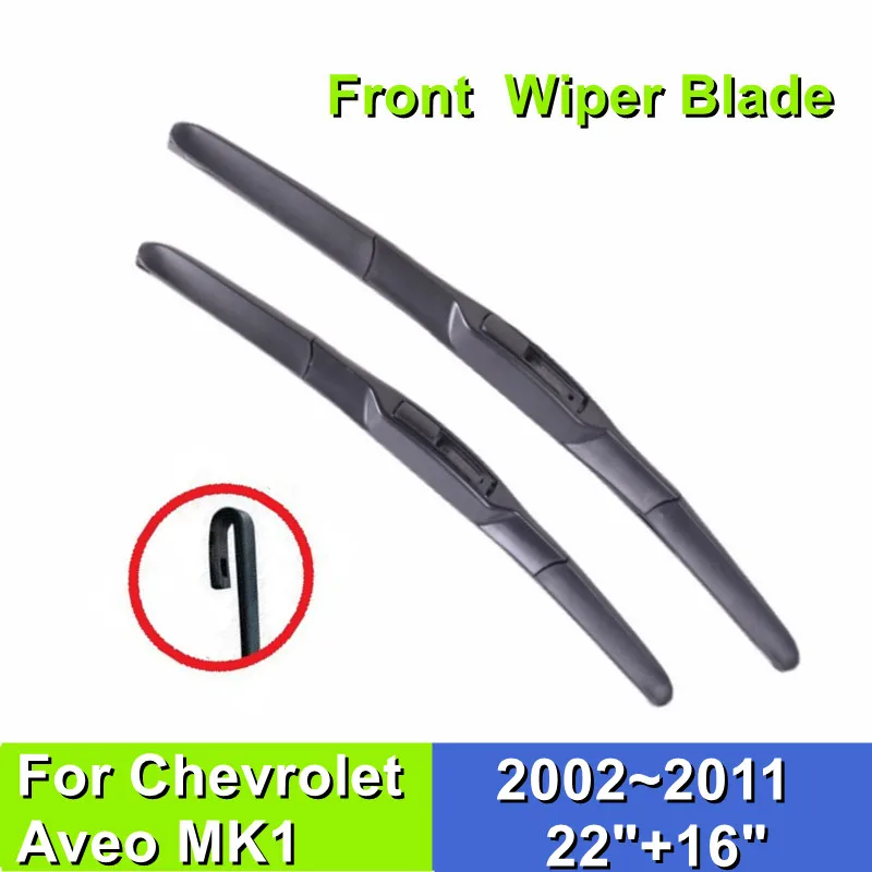 Wiper Blade For Chevrolet Aveo T200 T250 22"+16" Car Windshield