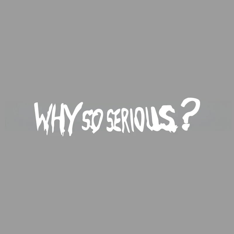 Why So Serious? High-Quality Cartoon Fan Sticker - Creative & Funny Design