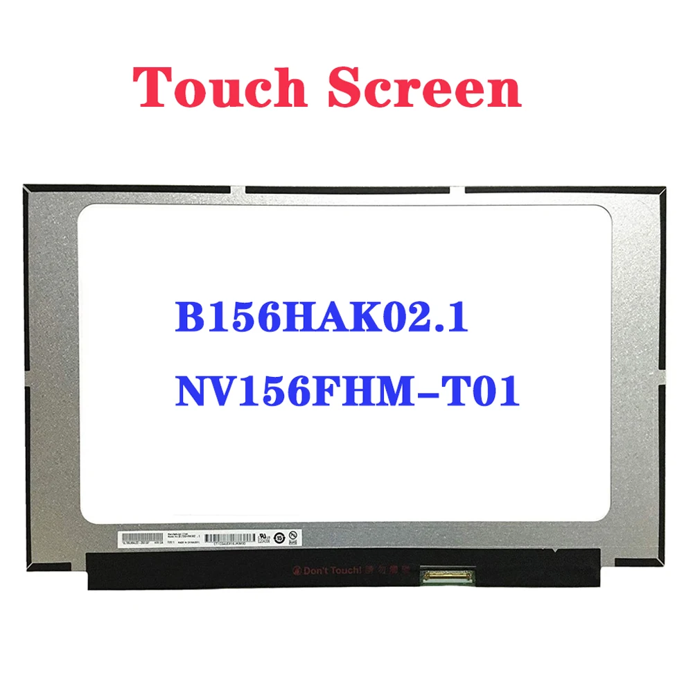 

15.6 Inch Laptop LCD Screen B156HAK02.1 Fit NV156FHM-T01 EDP 40Pin FHD 1920x1080 IPS With Touch Display Panel