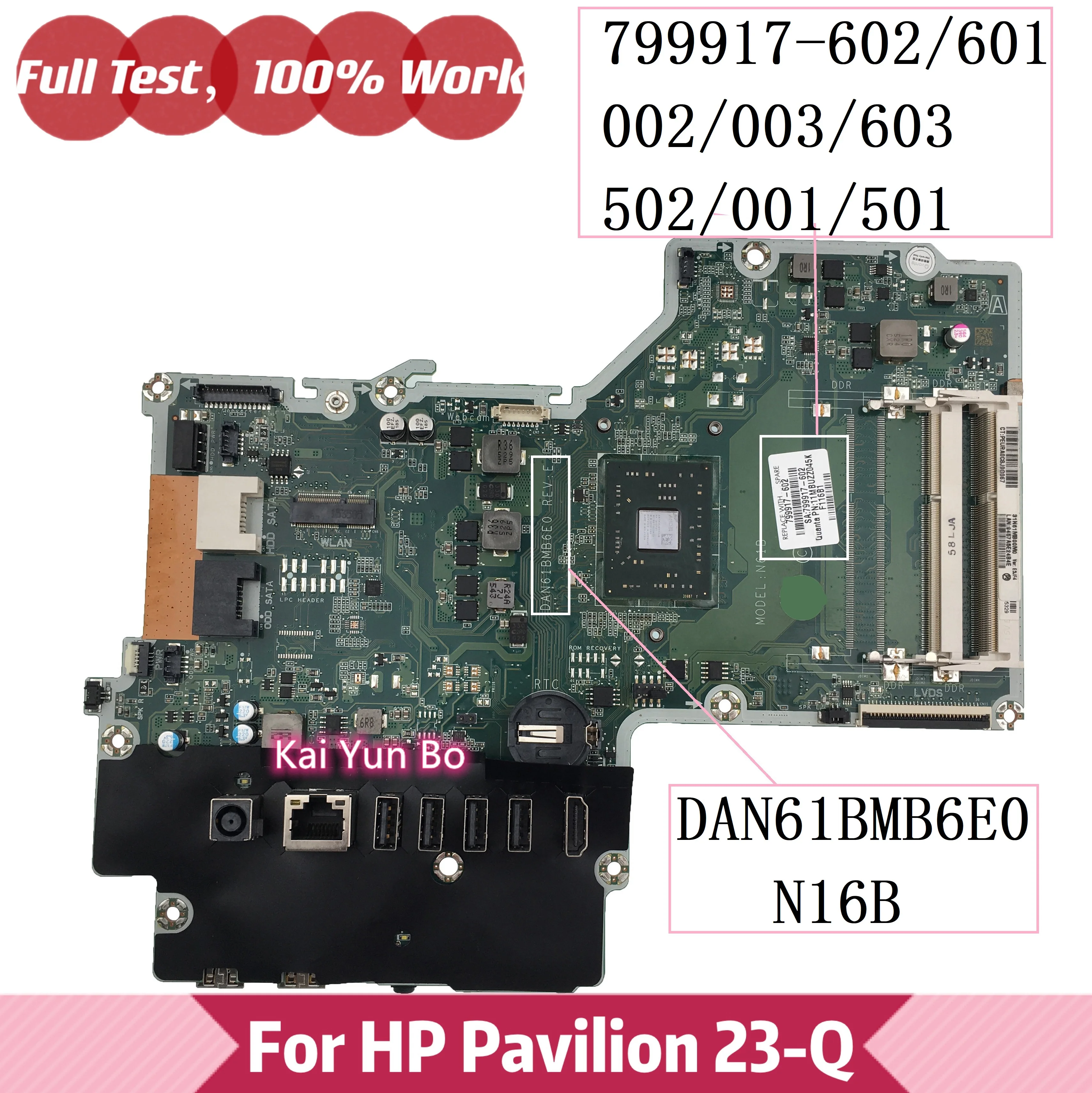 

Mainboard DAN61BMB6E0 For HP Pavilion AIO 23-Q 23-Q010 23-Q029 23-Q110 Laptop Motherboard 799917-602/601/002/003/603/502/001/501