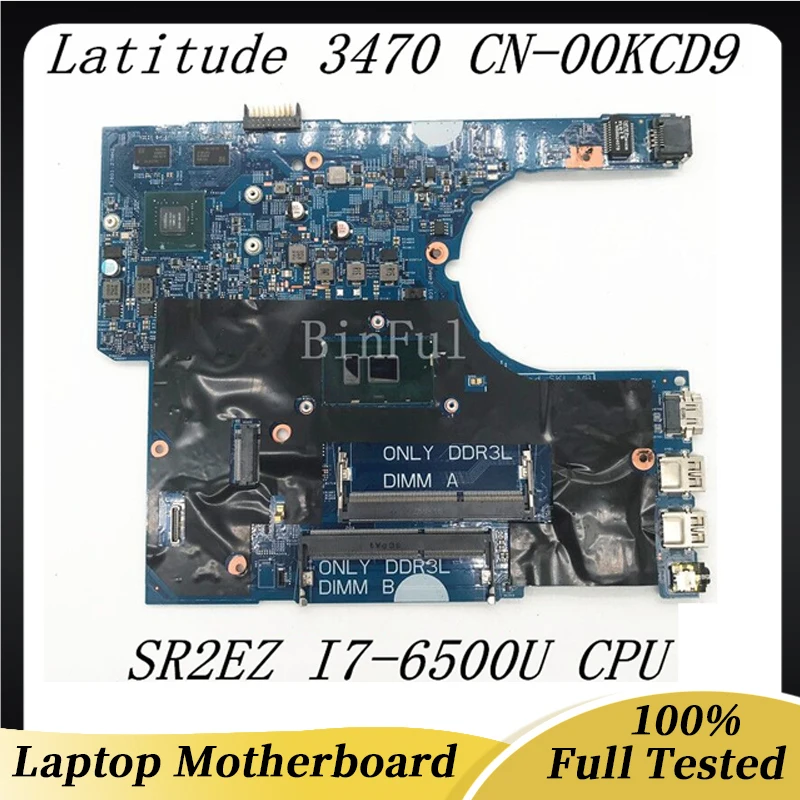

CN-00KCD9 00KCD9 0KCD9 Mainboard For DELL Latitude 3470 Laptop Motherboard With SR2EZ I7-6500U CPU 100% Full Tested Working Well